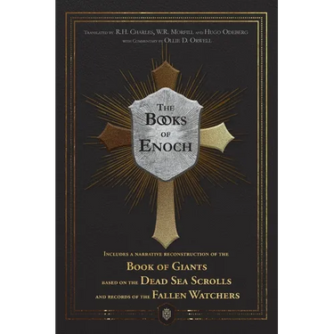 The Books of Enoch Includes a narrative reconstruction of the Book of Giants based on the Dead Sea Scrolls and records of the Fallen Watchers