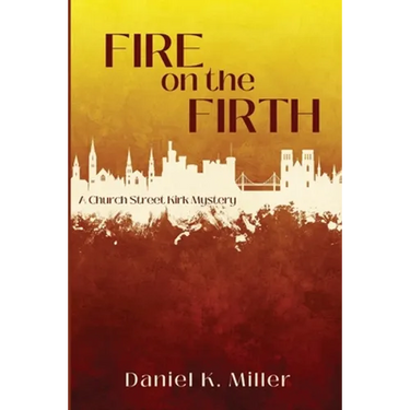 Fire on the Firth: A Church Street Kirk Mystery