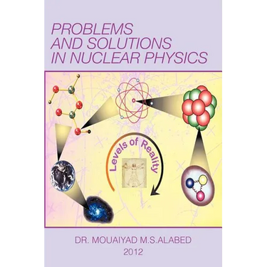 Problems and Solutions in Nuclear Physics