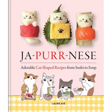 Ja-Purr-Nese: Adorable Cat-Shaped Recipes from Sushi to Soup