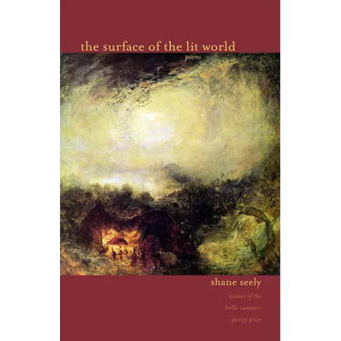 The Surface of the Lit World: Poems
