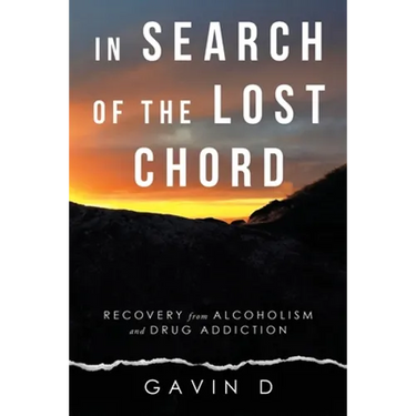 In Search of the Lost Chord: Recovery from Alcoholism and Drug Addiction