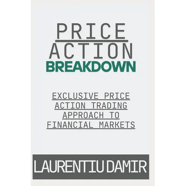 Price Action Breakdown: Exclusive Price Action Trading Approach to Financial Markets