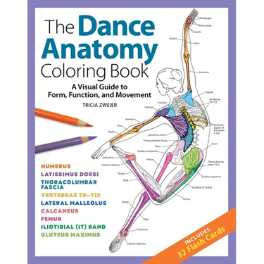 The Dance Anatomy Coloring Book: A Visual Guide to Form, Function, and Movement