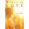 Woman In Love: A Hope That Transforms