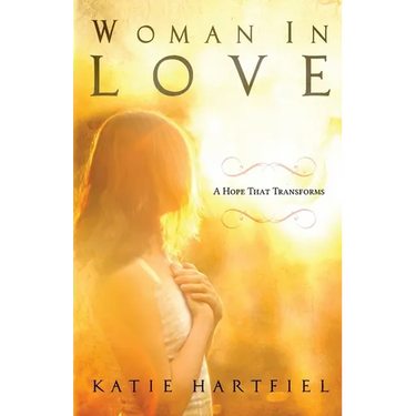 Woman In Love: A Hope That Transforms