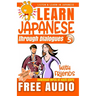 Learn Japanese through Dialogues: With Friends: Listen & Learn in Japanese