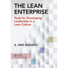 The Lean Enterprise: Tools for Developing Leadership in a Lean Culture