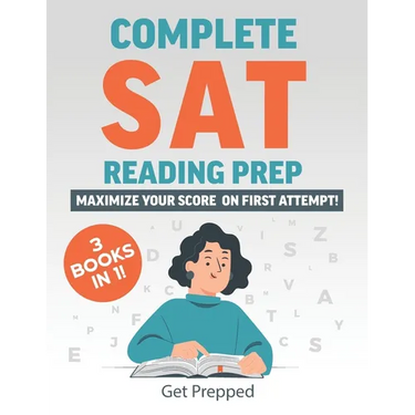 Complete SAT Reading Prep: 3 Books in 1: Maximize Your Score on First Attempt!
