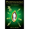 Pharmakakawa: Theobroma Cacao in Medicine and Ceremony