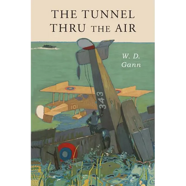 Tunnel Thru the Air: Or Looking Back From 1940