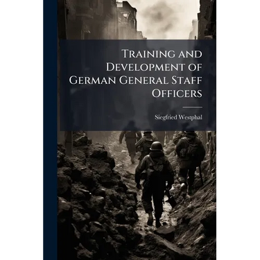 Training and Development of German General Staff Officers