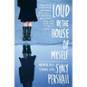 Loud in the House of Myself: Memoir of a Strange Girl