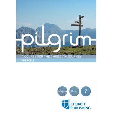 Pilgrim - The Bible: A Course for the Christian Journey