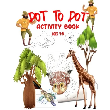 Dot To Dot Activity Book Ages 4-8: Easy Kids Dot To Dot Books Ages 4-6 3-8 3-5 6-8 (Boys and Girls Connect The Dots Activity Books
