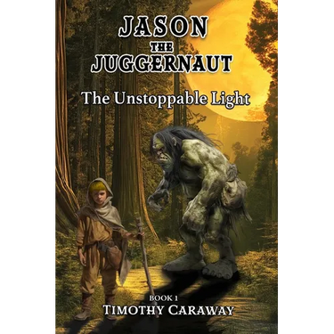 The Unstoppable Light: Jason the Juggernaut Series