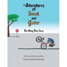 The Adventures of Snook and Gator: Too Many Bad Ideas