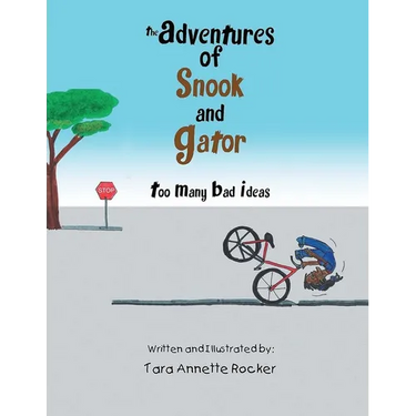The Adventures of Snook and Gator: Too Many Bad Ideas