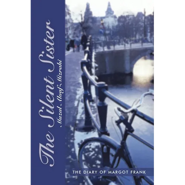 The Silent Sister: The Diary of Margot Frank
