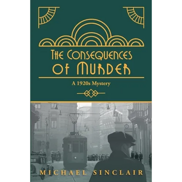 The Consequences of Murder: A 1920s Mystery