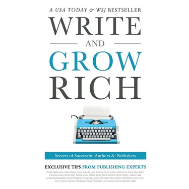 Write and Grow Rich: Secrets of Successful Authors and Publishers