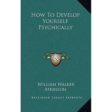 How to Develop Yourself Psychically