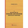 A Dictionary of English and Spanish Equivalent Proverbs