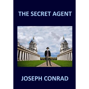 THE SECRET AGENT Joseph Conrad