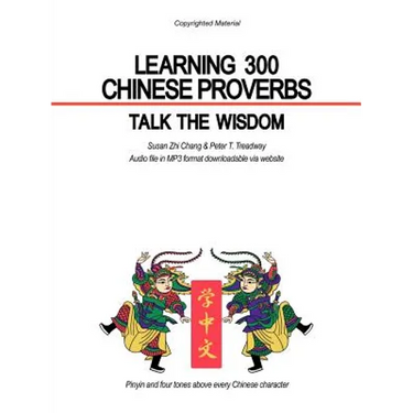 Learning 300 Chinese Proverbs: Talk the Wisdom