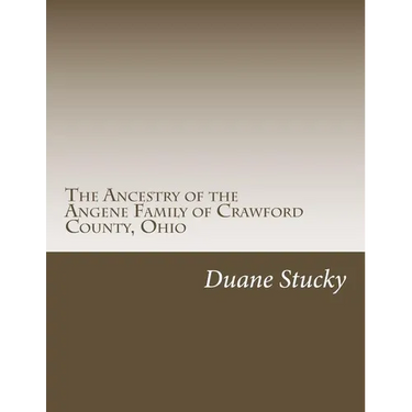 The Ancestry of the Angene Family of Crawford County, Ohio