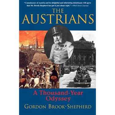 The Austrians: A Thousand-Year Odyssey