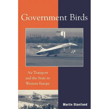 Government Birds: Air Transport and the State in Western Europe