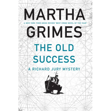 The Old Success: A Richard Jury Mystery