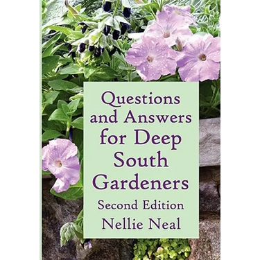 Questions and Answers for Deep South Gardeners, Second Edition
