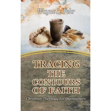 Tracing the Contours of Faith: Christian Theology for Questioners