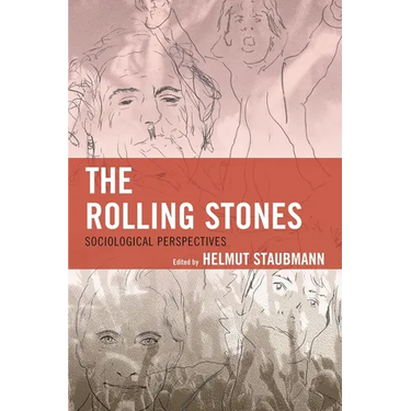 The Rolling Stones: Sociological Perspectives