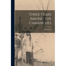 Three Years Among the Camanches