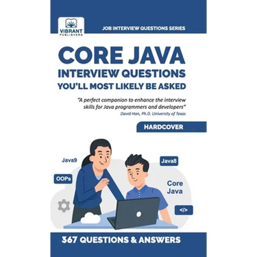 Core Java Interview Questions You'll Most Likely Be Asked: A Complete Guide to Java Fundamentals, OOPs, Collections, Exception Handling, and Java 9 fo