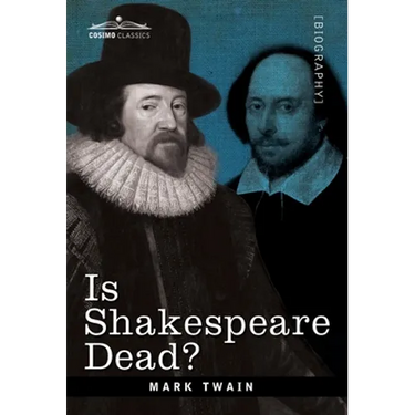 Is Shakespeare Dead?: From My Autobiography