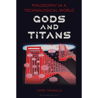 Philosophy in a Technological World: Gods and Titans