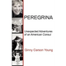 Peregrina: Unexpected Adventures of an American Consul