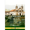 A Journey in Brazil: A Travel Journal of Rio de Janeiro, Manaus, the Amazon River and Rainforests, Featuring Brazilian History, Food, Culture and the