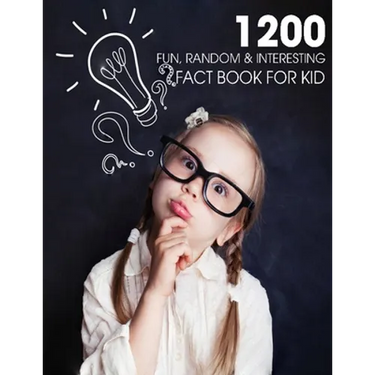 1200 Fun, Random & Interesting Fact Book For Kid: Boys And Girls Age 12 - 15 . Funny, Strange & Ridiculous Facts