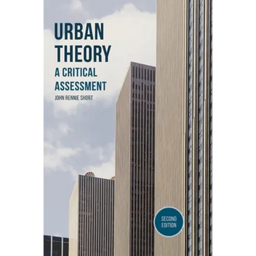 Urban Theory: A Critical Assessment