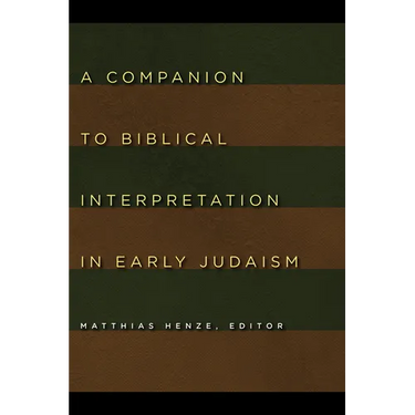 A Companion to Biblical Interpretation in Early Judaism