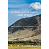 Blood, Water, Wind, and Stone: An Anthology of Wyoming Writers