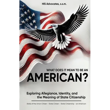 What Does it Mean to be an American?: Exploring Allegiance, Identity, and the Meaning of State Citizenship