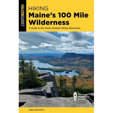 Hiking Maine's 100 Mile Wilderness