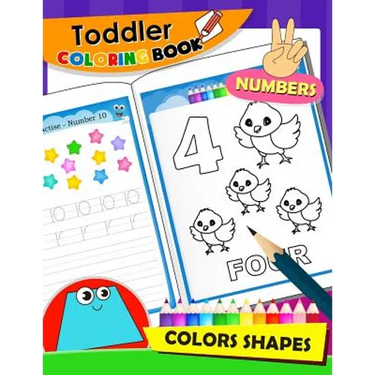 Toddler Coloring Book Numbers and Shapes: Activity Book for Boy, Girls, Kids, Children