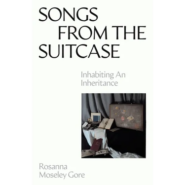 Songs from the Suitcase: Inhabiting an Inheritance
